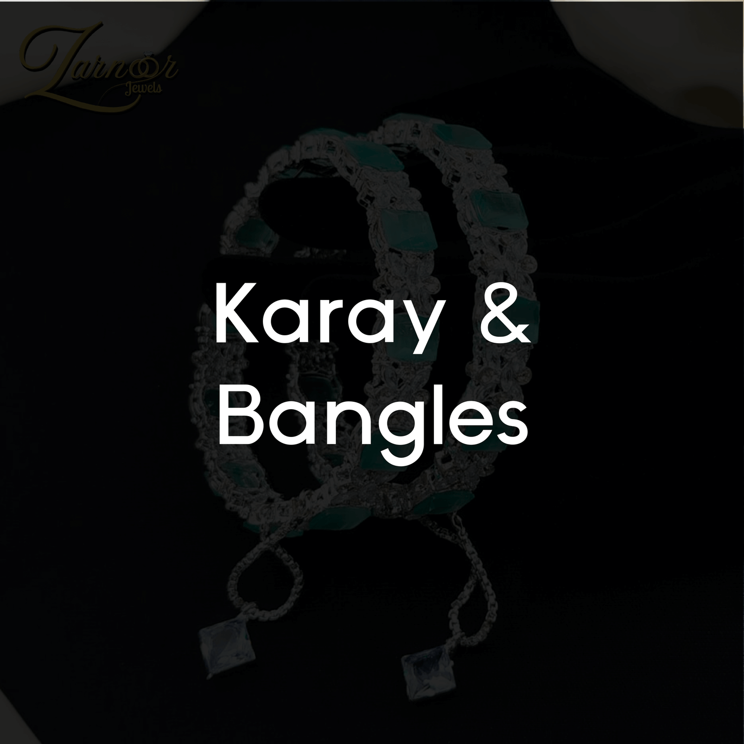 Karay & Bangles